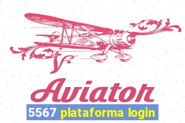 5567 plataforma login